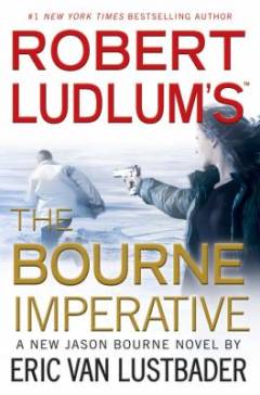Robert Ludlum's the Bourne imperative : a new Jason Bourne novel