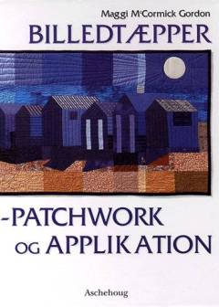 Billedtæpper - patchwork og applikation