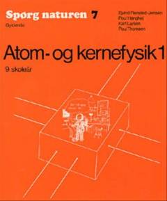 Atom- og kernefysik -- Lærervejledning med facitliste. Bind 1 : 9. skoleår
