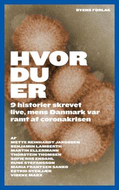 Hvor du er : 9 historier skrevet live, mens Danmark var ramt af coronakrisen