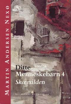 Ditte Menneskebarn. Bind 4 : Skærsilden (Letlæsning)