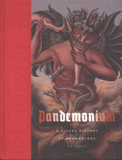 Pandemonium : a visual history of demonology
