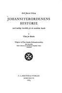 Johanniterordenens historie med særligt henblik på de nordiske lande. Bind 1 : Tiden før Rhodos