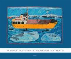 Oluf Sven - et dansk skib i Antarktis