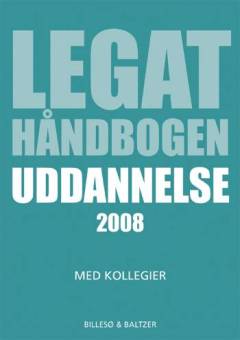 Legathåndbogen uddannelse ... med kollegier. 2008 (20. udgave)