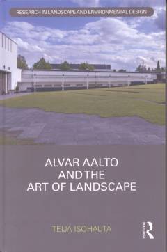 Alvar Aalto and the art of landscape