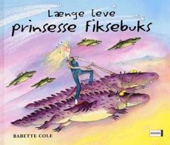 Længe leve prinsesse Fiksebuks
