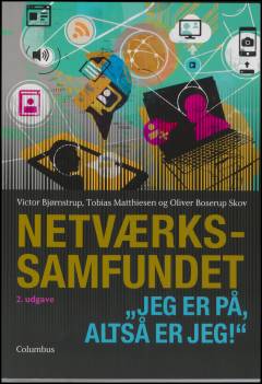 Netværkssamfundet : jeg er på, altså er jeg!