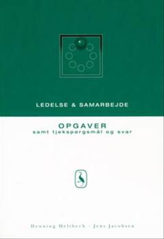 Ledelse og samarbejde -- Opgaver samt tjekspørgsmål og svar