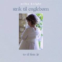 Strik til englebørn : to til fem år
