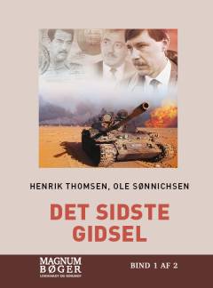 Det sidste gidsel : danskernes flugt fra Saddam Hussein og Golfkrigen. Bind 1 (Stor skrift)