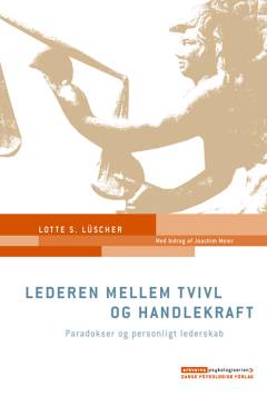 Lederen mellem tvivl og handlekraft : paradokser og personligt lederskab
