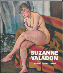Suzanne Valadon : model, maler, rebel