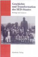 Geschichte und Transformation des SED-Staates : Beiträge und Analysen