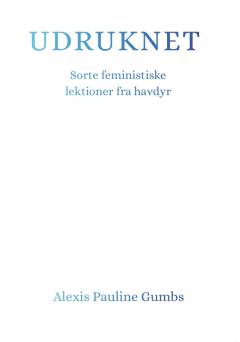 Udruknet : sorte feministiske lektioner fra havdyr