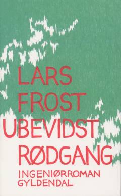 Ubevidst rødgang : ingeniørroman