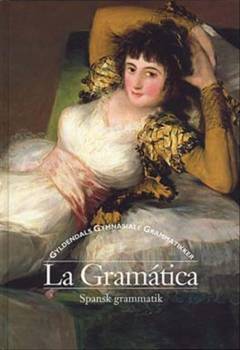 La gramática : spansk grammatik
