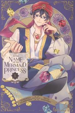 In the name of the mermaid princess. Vol. 5
