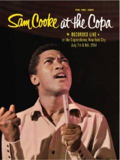 Sam Cooke at the Copa : recorded live at the Copacabana, New York City, July 7th & 8th, 1964 : piano, vocal, chords