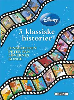 3 klassiske historier - Junglebogen, Peter Pan, Løvernes konge