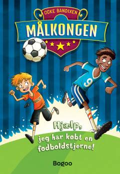 Målkongen - hjælp, jeg har købt en fodboldstjerne!