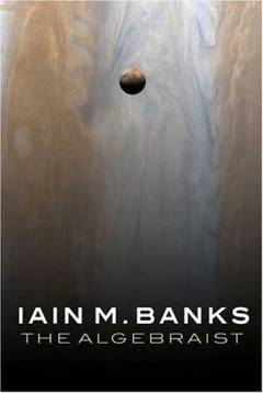 The algebraist: Iain M. Banks
