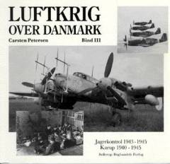 Luftkrig over Danmark. Bind 3 : Jagerkontrol 1943-1945 : Karup 1940-1945