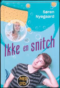 Ikke en snitch : det er aldrig i orden at sladre! Eller er det?