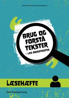 Brug og forstå tekster. Læs brugstekster : læsehæfte