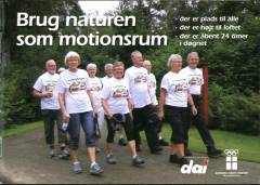 Brug naturen som motionsrum : der er plads til alle, der er højt til loftet, der er åbent 24 timer i døgnet