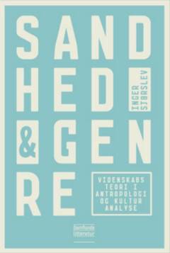Sandhed og genre : videnskabsteori i antropologi og kulturanalyse