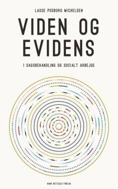 Viden og evidens - i sagsbehandling og socialt arbejde
