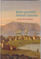 Rejse gennem Islands historie : den danske forbindelse