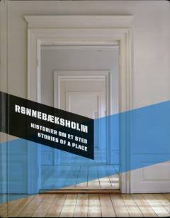 Rønnebæksholm - historier om et sted