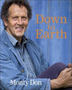Down to earth : gardening wisdom
