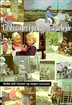 Livshistorier i pædagogisk arbejde