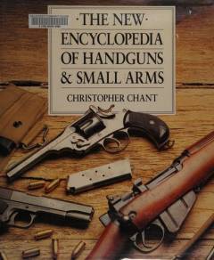 The new encyclopedia of handguns & small arms