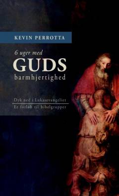 6 uger med Guds barmhjertighed