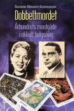 Dobbeltmordet : århundrets mordgåde i okkult belysning