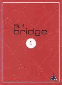 Spil bridge : nordisk standard. 1 : Elevhæfte