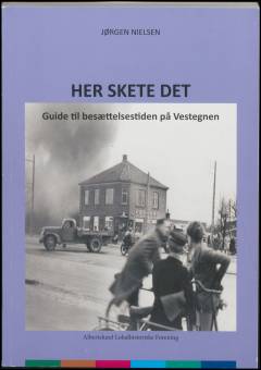 Her skete det : guide til besættelsestiden på Vestegnen