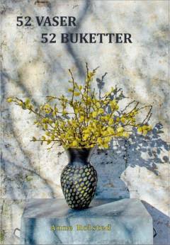 52 vaser, 52 buketter