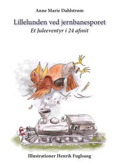 Lillelunden ved jernbanesporet : et juleeventyr for små og store