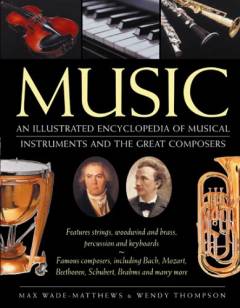 Music : an illustrated encyclopedia of musical instruments and the great composers