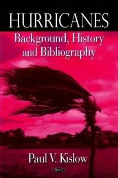 Hurricanes : background, history and bibliography