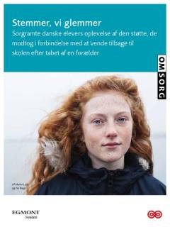 Stemmer, vi glemmer : sorgramte danske elevers oplevelse af den støtte, de modtog i forbindelse med at vende tilbage til skolen efter tabet af en forælder