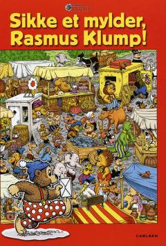 Sikke et mylder, Rasmus Klump!