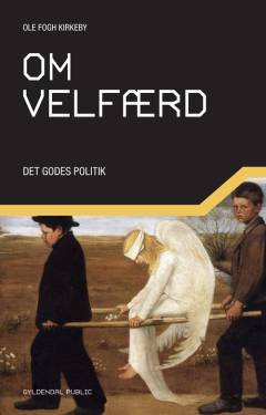 Om velfærd : det godes politik