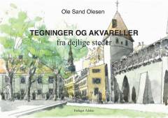 Tegninger og akvareller fra dejlige steder