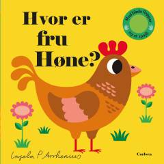 Hvor er fru Høne? : med bløde flapper og et spejl!